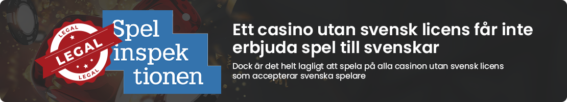 Du spelar lagligt på nya casino utan svensk licens som får acceptera svenska spelare