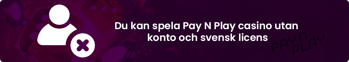 Spela Pay N Play casino utan registrering och Spelpaus